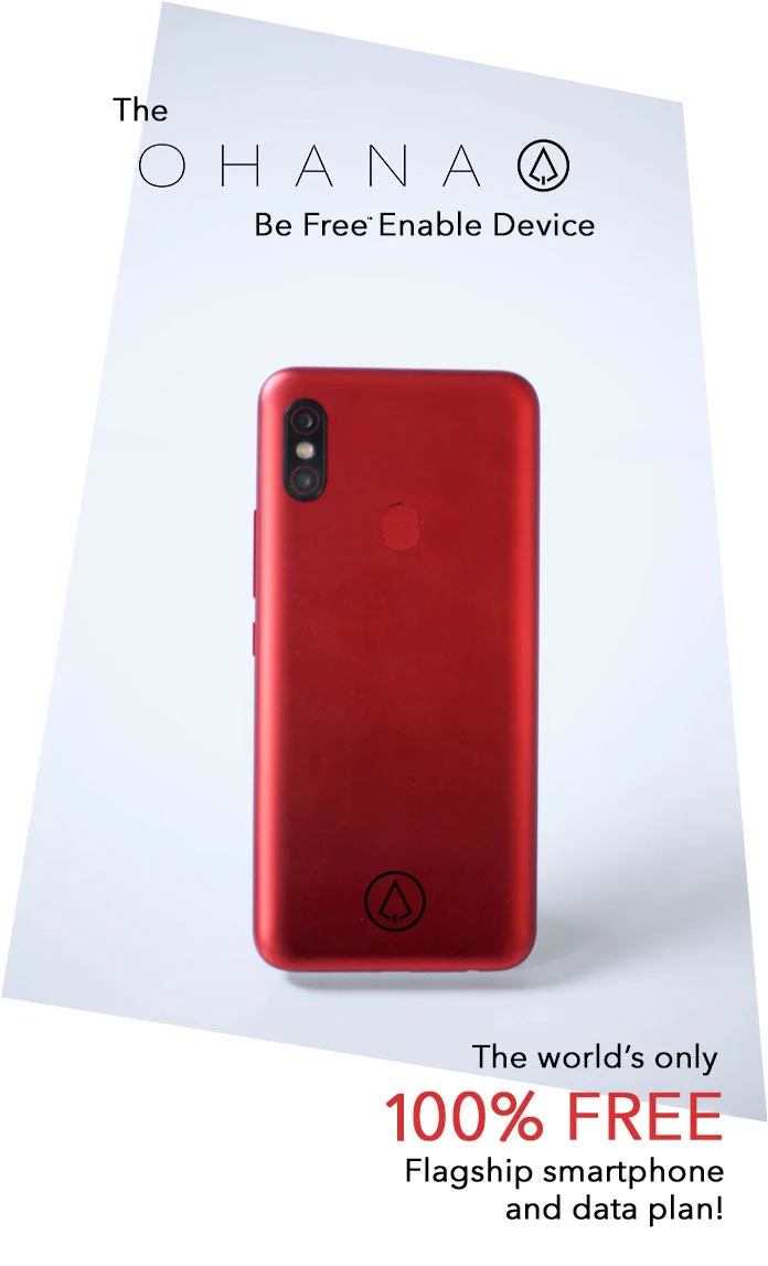 The OHANA Be Free Enable Device — the world's only 100% free smartphone